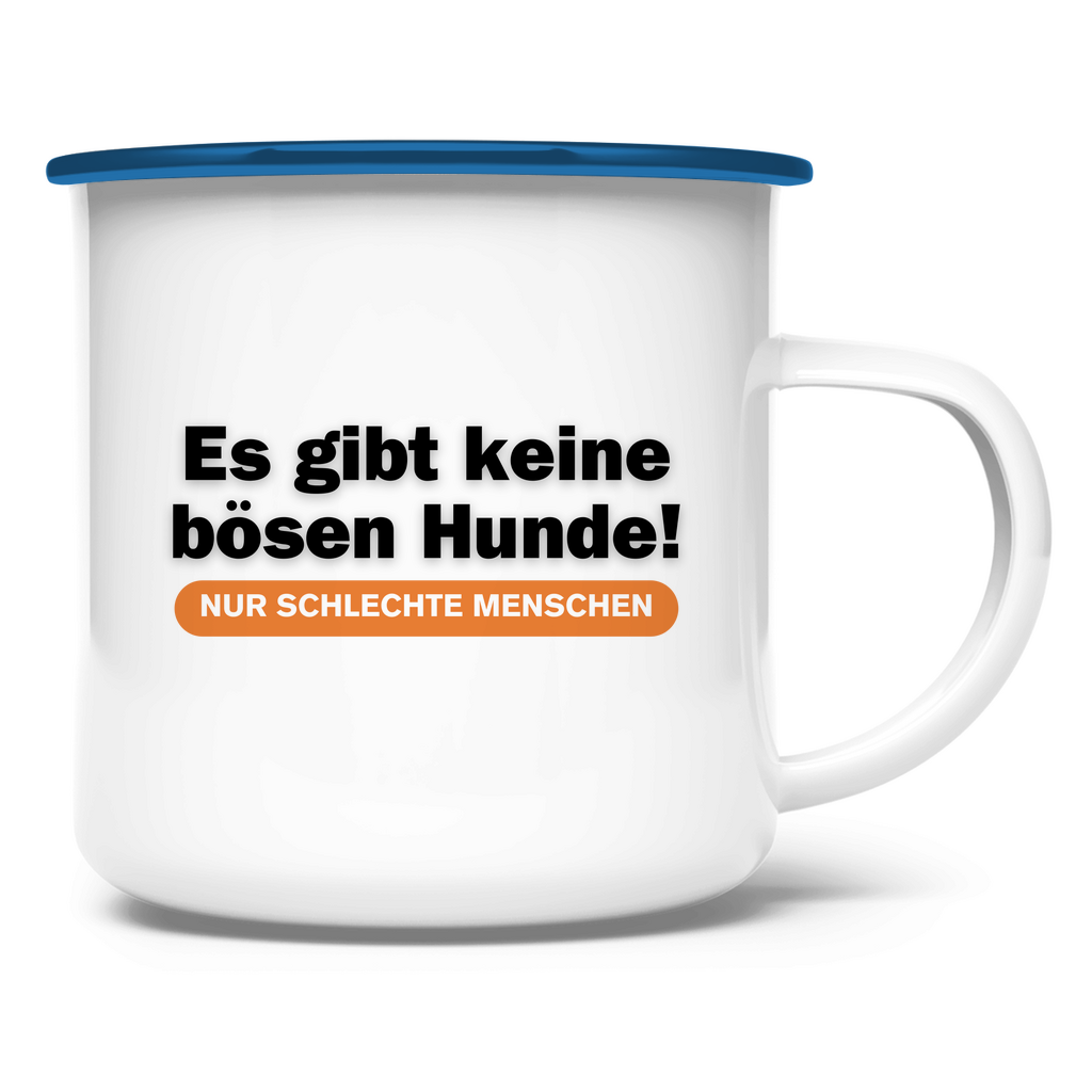 Poldi- „Es gibt keine bösen Hunde – nur schlechte Menschen!“ Emaille Tasse - PetArt