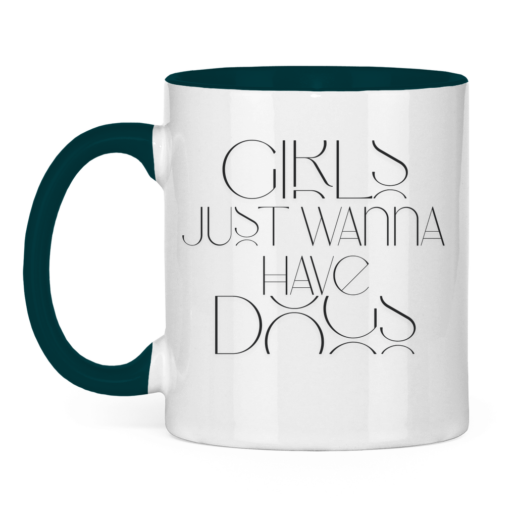 Girls just wanna have Dogs - Tasse zweifarbig