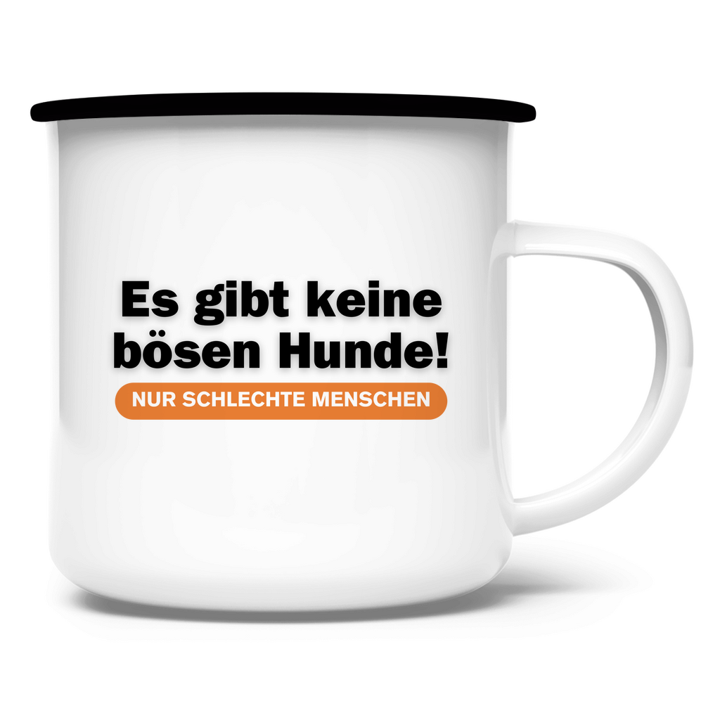Poldi- „Es gibt keine bösen Hunde – nur schlechte Menschen!“ Emaille Tasse - PetArt